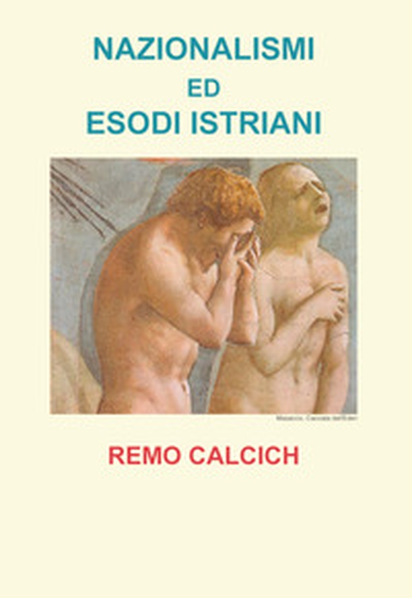 Nazionalismi ed esodi Istriani - Librerie.coop Nazionalismi ed esodi Istriani - Librerie.coop