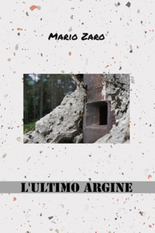 L'ultimo argine - Librerie.coop L'ultimo argine - Librerie.coop