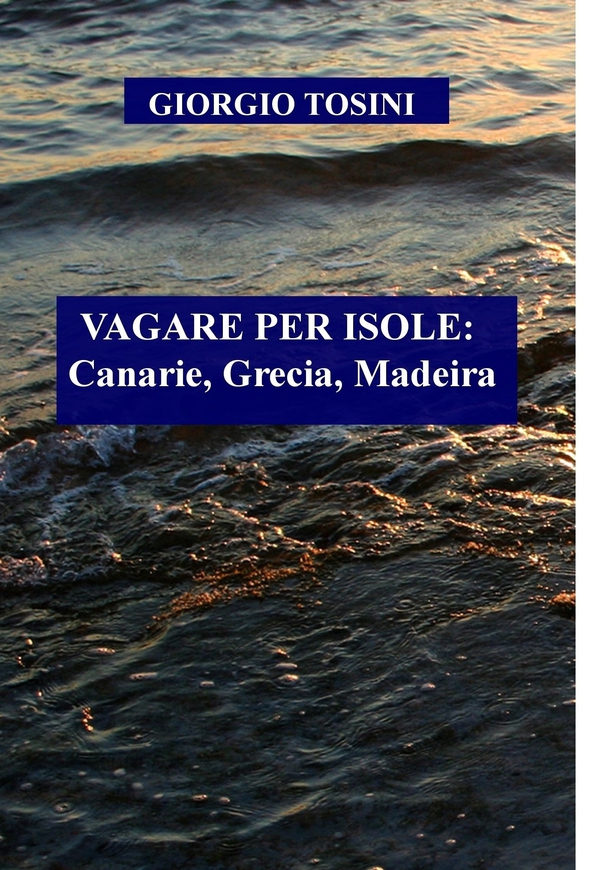 VAGARE PER ISOLE: Canarie, Grecia, Madeira - Librerie.coop VAGARE PER ISOLE: Canarie, Grecia, Madeira - Librerie.coop