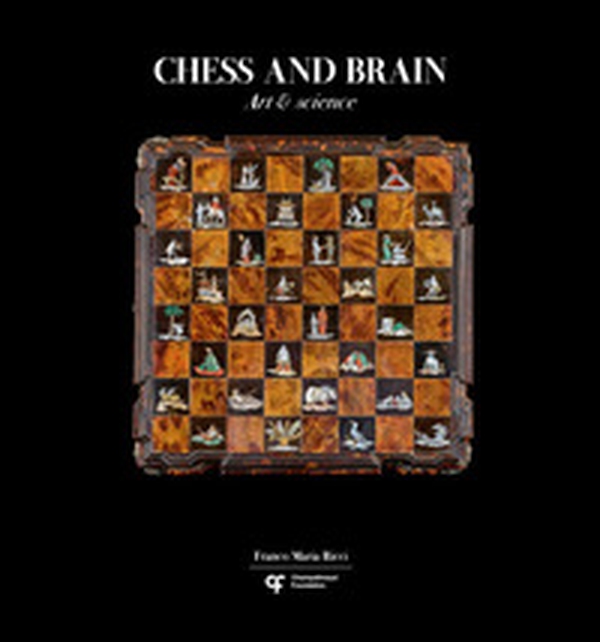 Chess and brain. Art and science - Librerie.coop Chess and brain. Art and science - Librerie.coop
