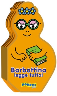 Barbottina legge tutto! La famiglia Barbapapà - Librerie.coop Barbottina legge tutto! La famiglia Barbapapà - Librerie.coop