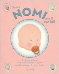 Tutti i nomi per il mio bebè - Librerie.coop