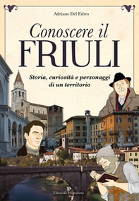 Conoscere il Friuli - Librerie.coop