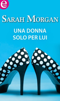 Una donna solo per lui (eLit) - Librerie.coop