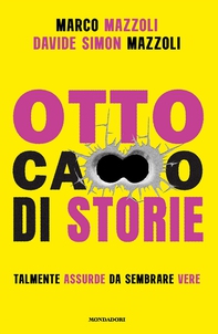 Otto ca**o di storie - Librerie.coop