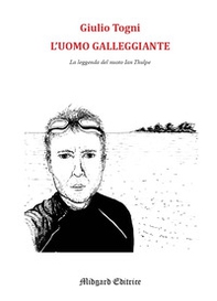 L'uomo galleggiante. La leggenda del nuoto Ian Thulpe - Librerie.coop