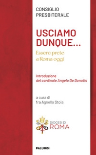 Usciamo dunque... Essere prete a Roma oggi - Librerie.coop