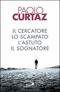 Il cercatore, lo scampato, l'astuto, il sognatore. Storie di patriarchi e di matriarche - Librerie.coop Il cercatore, lo scampato, l'astuto, il sognatore. Storie di patriarchi e di matriarche - Librerie.coop