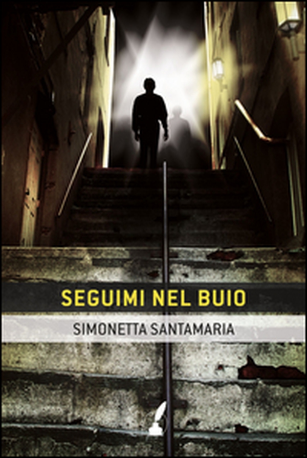 Seguimi nel buio - Librerie.coop Seguimi nel buio - Librerie.coop