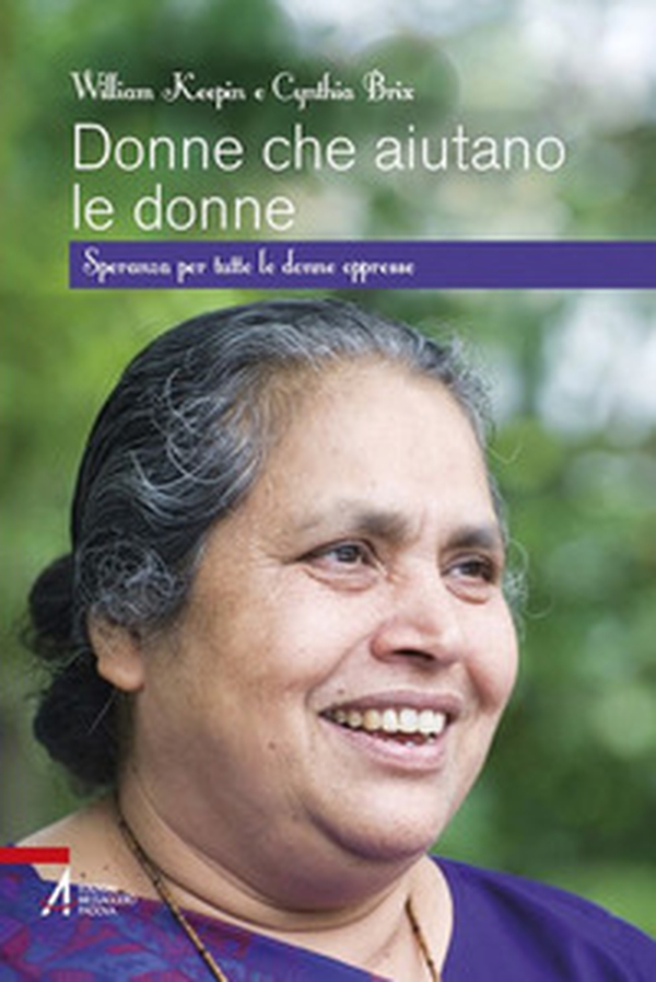 Donne che aiutano le donne. Speranza per tutte le donne oppresse - Librerie.coop Donne che aiutano le donne. Speranza per tutte le donne oppresse - Librerie.coop
