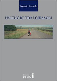 Un cuore tra i girasoli - Librerie.coop
