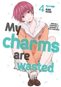My charms are wasted - Vol. 4 - Librerie.coop