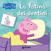 La fatina dei dentini. Peppa Pig. Hip hip urrà per Peppa! - Librerie.coop La fatina dei dentini. Peppa Pig. Hip hip urrà per Peppa! - Librerie.coop