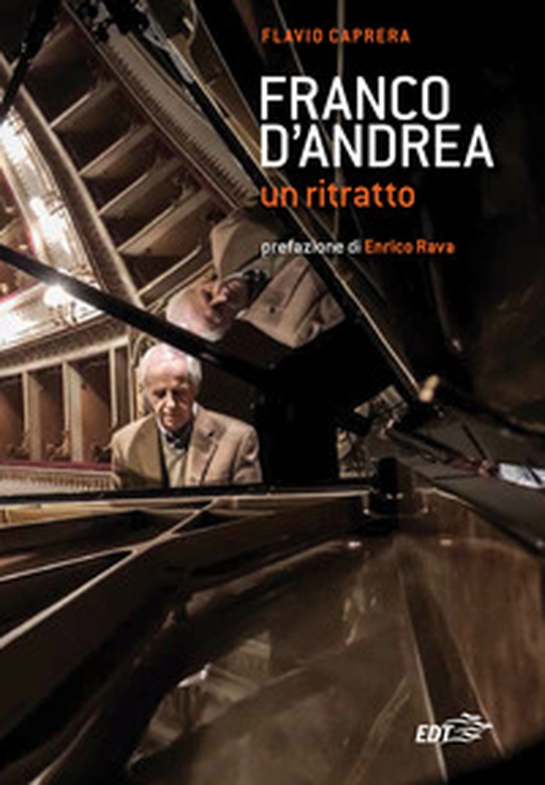 Franco D'Andrea. Un ritratto - Librerie.coop Franco D'Andrea. Un ritratto - Librerie.coop