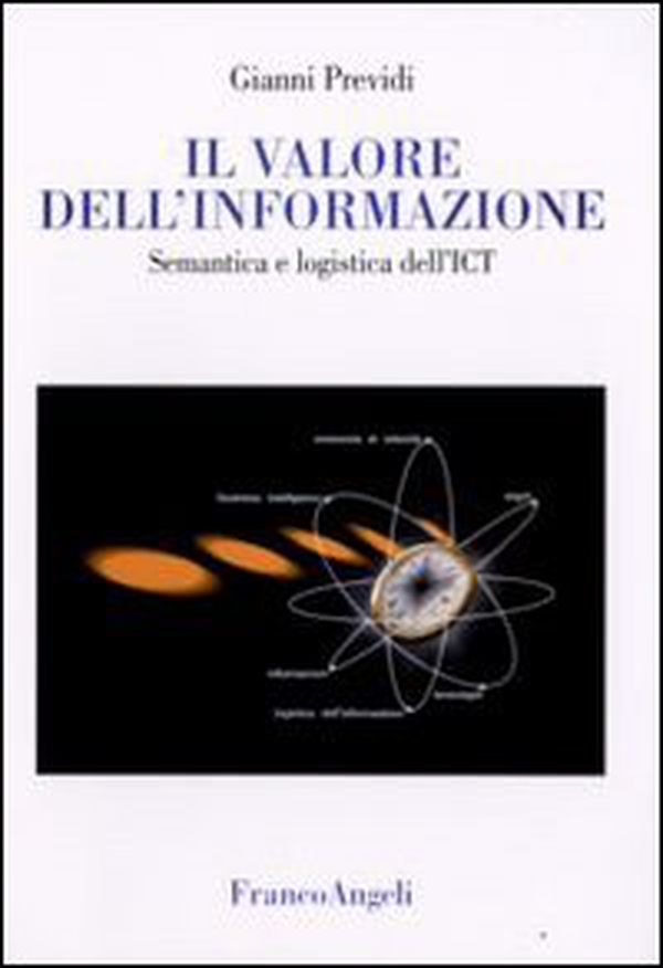 Il valore dell'informazione. Semantica e logistica dell'ICT - Librerie.coop Il valore dell'informazione. Semantica e logistica dell'ICT - Librerie.coop
