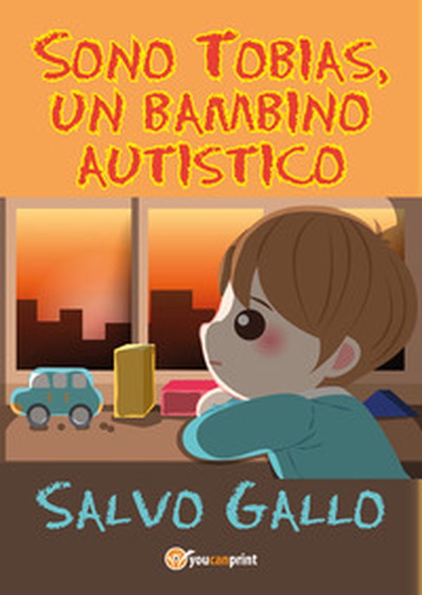 Sono Tobias, un bambino autistico - Librerie.coop Sono Tobias, un bambino autistico - Librerie.coop