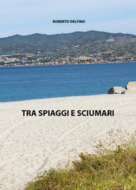 Tra spiaggi e sciumari - Librerie.coop