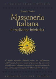 Massoneria italiana e tradizione iniziatica - Librerie.coop Massoneria italiana e tradizione iniziatica - Librerie.coop