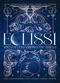 Eclissi. Storie all'ombra della Luna - Librerie.coop Eclissi. Storie all'ombra della Luna - Librerie.coop