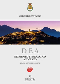 DEA dizionario etimologico angolano. Lemmi antichi e desueti - Librerie.coop DEA dizionario etimologico angolano. Lemmi antichi e desueti - Librerie.coop