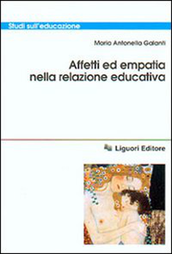 Affetti ed empatia nella relazione educativa - Librerie.coop Affetti ed empatia nella relazione educativa - Librerie.coop