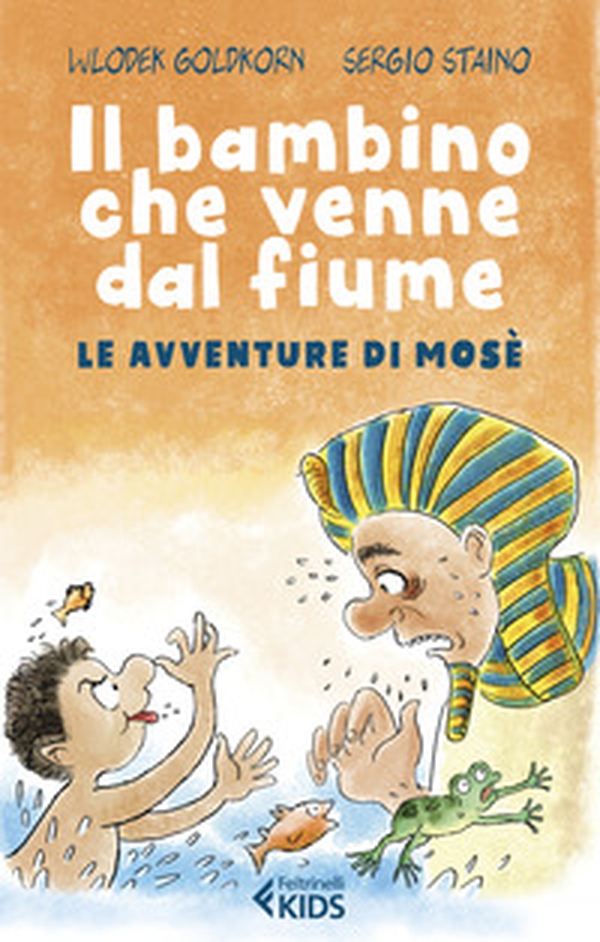 Il bambino che venne dal fiume. Le avventure di Mosè - Librerie.coop Il bambino che venne dal fiume. Le avventure di Mosè - Librerie.coop