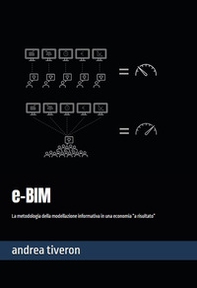 e-BIM. La metodologia della modellazione informativa in una economia «a risultato» - Librerie.coop