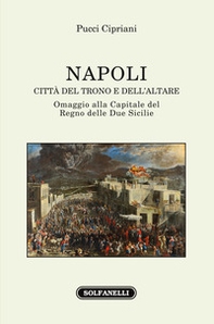 Napoli. Città del trono e dell'altare - Librerie.coop