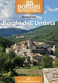 35 borghi imperdibili. Umbria - Librerie.coop