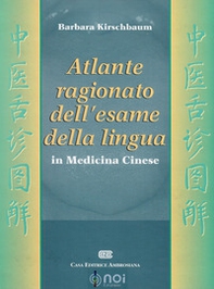 Atlante ragionato dell'esame della lingua in medicina cinese - Librerie.coop