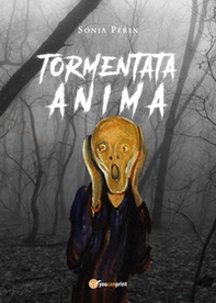Tormentata anima - Librerie.coop