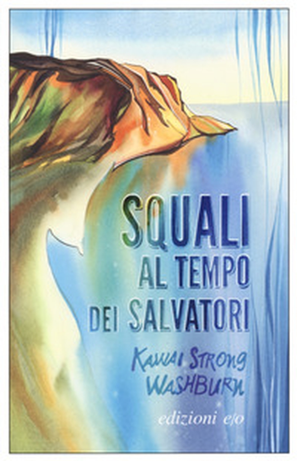 Squali al tempo dei salvatori - Librerie.coop Squali al tempo dei salvatori - Librerie.coop