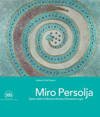 Miro Persolja. Opere della Collezione Nicola e Domenico Lupo. Ediz. italiana e inglese - Librerie.coop
