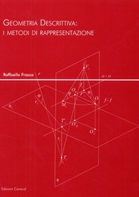 Geometria descrittiva. I metodi di rappresentazione - Librerie.coop Geometria descrittiva. I metodi di rappresentazione - Librerie.coop
