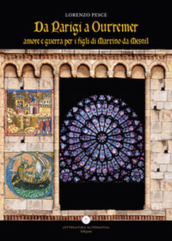 Da Parigi a Outremer. Amore e guerra per i figli di Martino Da Mesnil - Librerie.coop Da Parigi a Outremer. Amore e guerra per i figli di Martino Da Mesnil - Librerie.coop