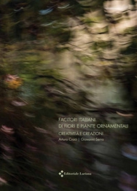 Facitori italiani di fiori e piante ornamentali. Creatività e creazioni - Librerie.coop