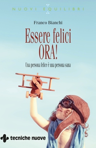 Essere felici ORA! - Librerie.coop