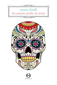 Ho amato anche la terra - Librerie.coop