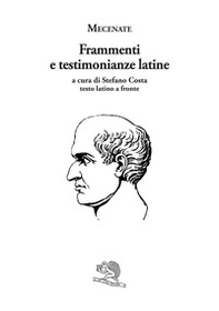 Frammenti e testimonianze latine. Testo latino a fronte - Librerie.coop