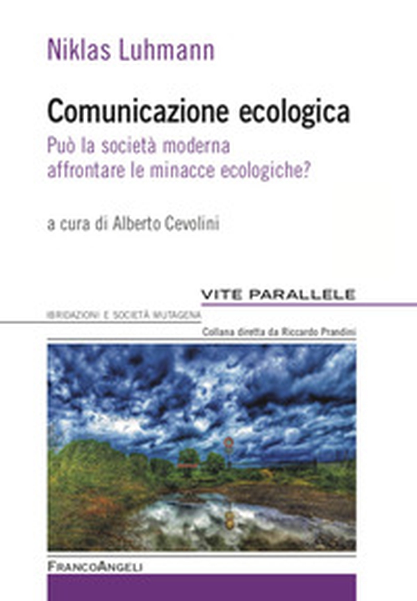 Comunicazione ecologica. Può la società moderna affrontare le minacce ecologiche? - Librerie.coop Comunicazione ecologica. Può la società moderna affrontare le minacce ecologiche? - Librerie.coop