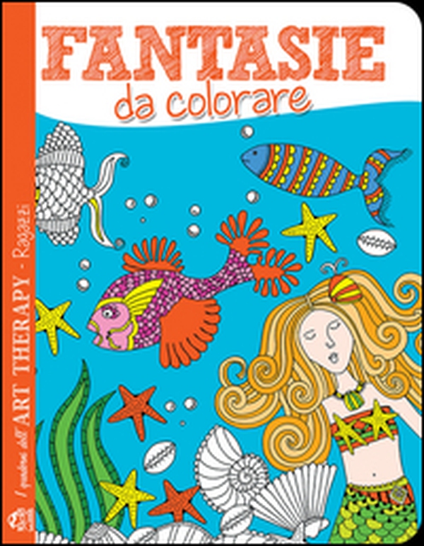 Fantasie da colorare - Librerie.coop Fantasie da colorare - Librerie.coop