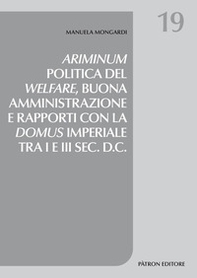 Ariminum. Politica del welfare, buona amministrazione e rapporti con la domus imperiale tra I e III sec. d.C. - Librerie.coop