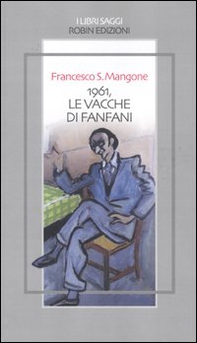 1961, le vacche di Fanfani - Librerie.coop