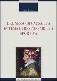 Del nesso di causalità in tema di responsabilità sportiva - Librerie.coop