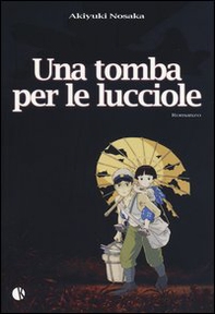 Una tomba per le lucciole - Librerie.coop Una tomba per le lucciole - Librerie.coop