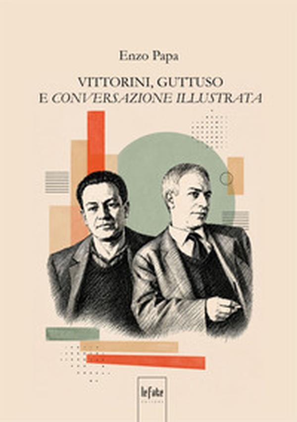 Vittorini, Guttuso e «Conversazione illustrata» - Librerie.coop
