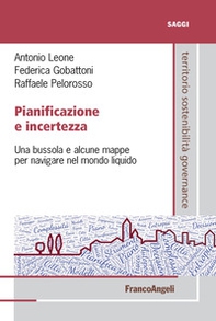 Pianificazione e incertezza. Una bussola e alcune mappe per navigare nel mondo liquido - Librerie.coop