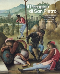 Il Perugino di San Pietro. La pala d'altare dell'abbazia benedettina di Perugia - Librerie.coop