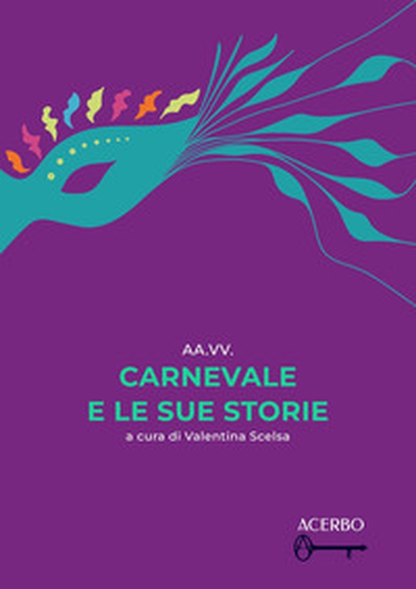 Carnevale e le sue storie - Librerie.coop Carnevale e le sue storie - Librerie.coop
