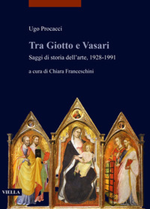Tra Giotto e Vasari. Saggi di storia dell'arte, 1928-1991 - Librerie.coop Tra Giotto e Vasari. Saggi di storia dell'arte, 1928-1991 - Librerie.coop